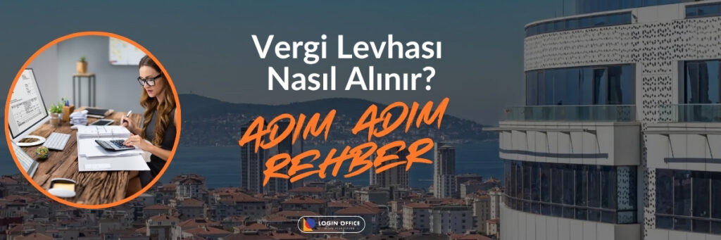 Vergi dairesi başvurusu, e-Levha sistemi ve kira sözleşmesi şartı: vergi levhası alma süreci tam olarak açıklandı.
