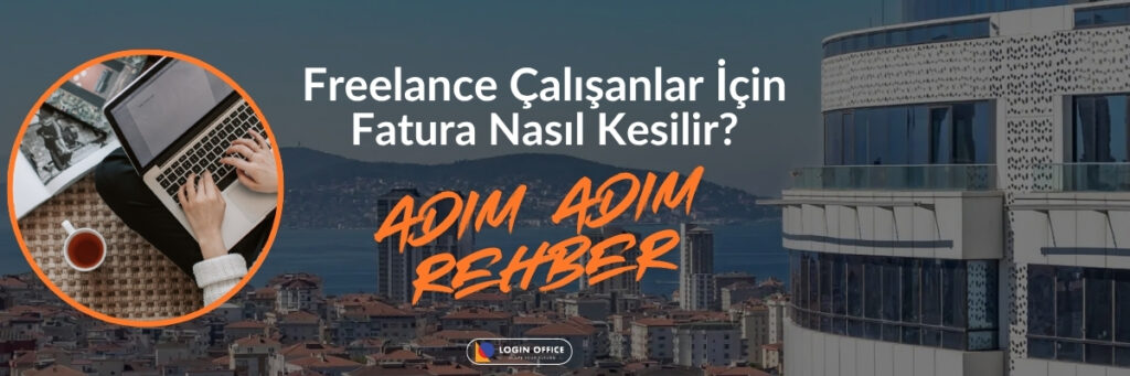 Freelancer Olarak Nasıl Fatura Kesilir?