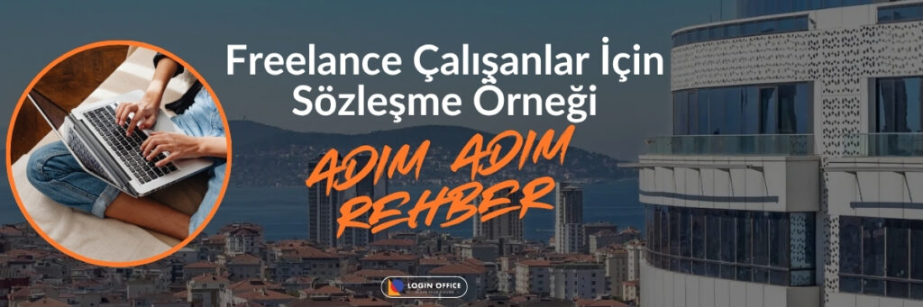 Freelancer Sözleşme Örneği ve Hazırlama Rehberi