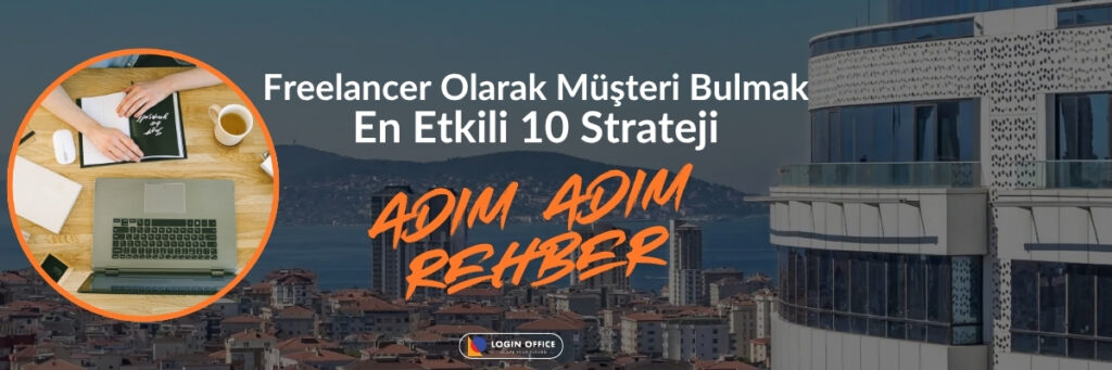 Freelancer Olarak Müşteri Nasıl Bulunur?