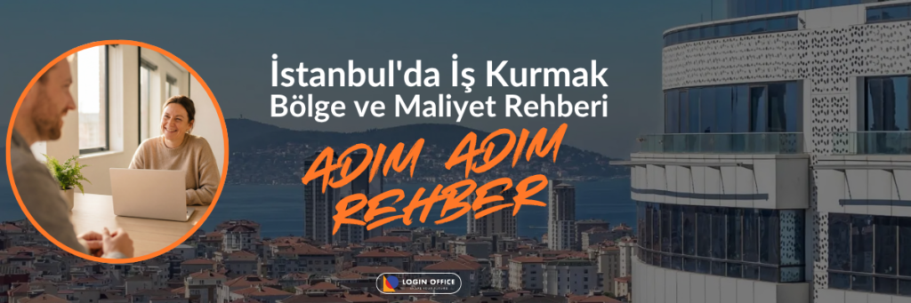 İstanbul'un hangi semtinde iş kurmak avantajlı? Kira, ulaşım, sektör kümeleri ve maliyet karşılaştırması.