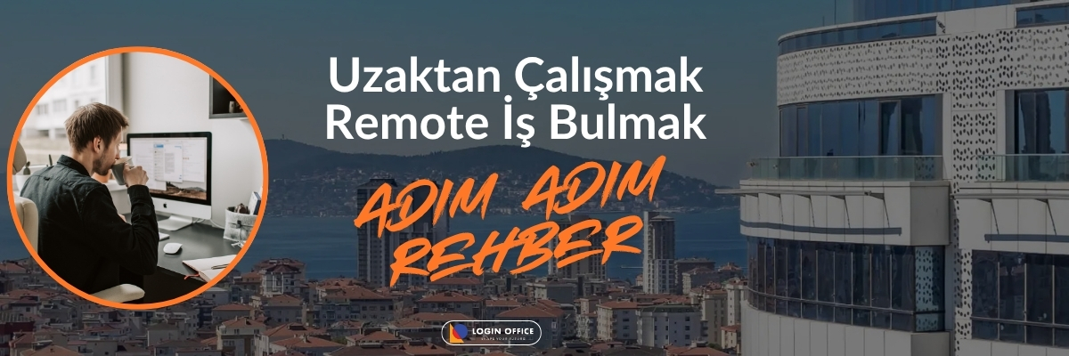 Remote İş Bulmak: 2026'da Türkiye ve Global Firmalara Uzaktan Çalışmak